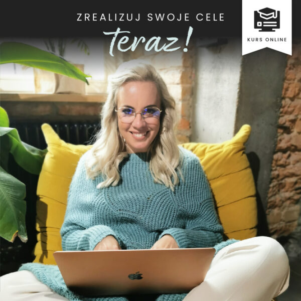 Zrealizuj swoje cele - TERAZ!