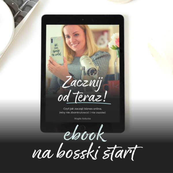 Zacznij od teraz!